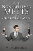 The Non-Believer meets the Christian Man