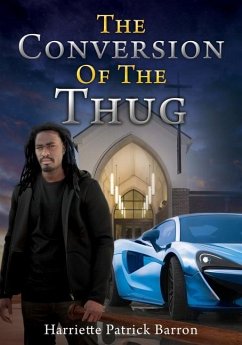 The Conversion Of The Thug - Barron, Harriette Patrick