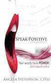 Speak Positive to Yourself