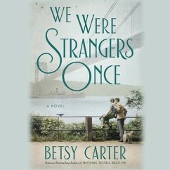 We Were Strangers Once - Carter, Betsy