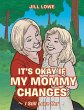 It's Okay If My Mommy Changes - Bild 1
