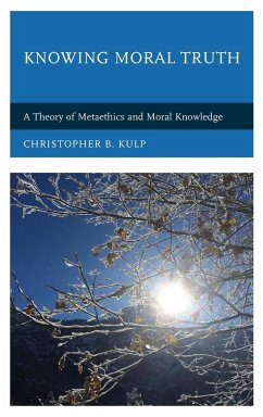 Knowing Moral Truth - Kulp, Christopher B.