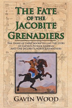 The Fate of the Jacobite Grenadiers - Wood, Gavin