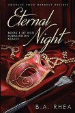 Eternal Night: Book 1 of Her Submission Series