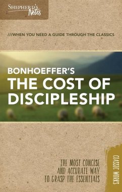 Shepherd's Notes: The Cost of Discipleship - Bonhoeffer, Dietrich