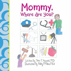 Mommy, Where Are You? - Howard, MD Tera F.