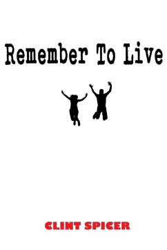 Remember To Live - Spicer, Clint