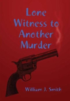 Lone Witness to Another Murder - Smith, William J.