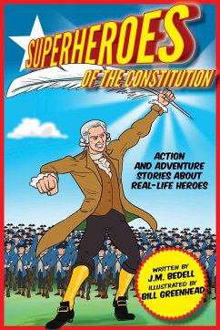 Superheroes of the Constitution - Bedell, J M; Greenhead, Bill