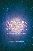Psychiatric Medication and Spirituality: An Unforeseen Relationship