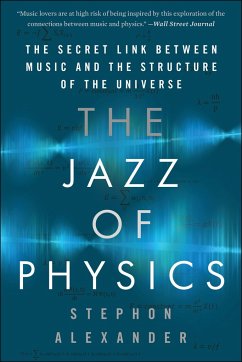 The Jazz of Physics - Alexander, Stephon