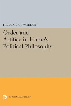 Order and Artifice in Hume's Political Philosophy - Whelan, Frederick J.
