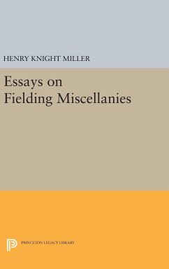 Essays on Fielding Miscellanies - Miller, Henry Knight