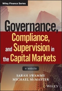 Governance, Compliance and Supervision in the Capital Markets, + Website - Swammy, Sarah;McMaster, Michael