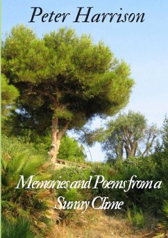 Memories and Poems from a Sunny Clime - Harrison, Peter