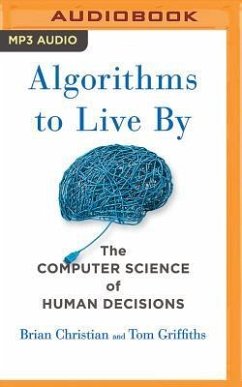 ALGORITHMS TO LIVE BY M - Christian, Brian; Griffiths, Tom