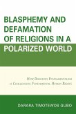 Blasphemy And Defamation of Religions In a Polarized World