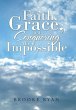 Faith, Grace, and Conquering the... - Bild 1