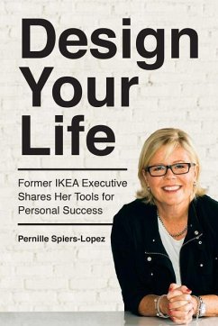 Design Your Life: Former Ikea Executive Shares Her Tools for Personal Success - Spiers-Lopez, Pernille