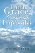 Faith, Grace, and Conquering the... - Bild 1