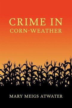 Crime in Corn-Weather - Atwater, Mary Meigs