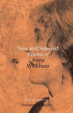 New and Selected Poems of Anna Wickham - Wickham, Anna
