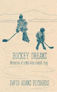 Hockey Dreams: Penguin Modern Classics Edition - Richards, David Adams