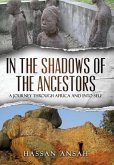 In the Shadows of the Ancestors In the Shadows of the Ancestors