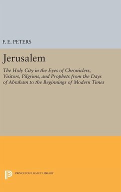 Jerusalem - Peters, Francis Edward