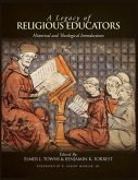 A Legacy of Religious Educators: Historical and Theological Introductions