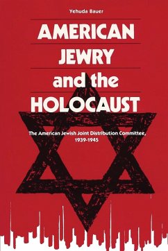 American Jewry and the Holocaust - Bauer, Yehuda