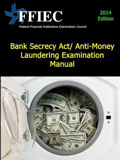 Bank Secrecy Act/ Anti-Money Laundering Examination Manual - Examination Council, Federal Financial I
