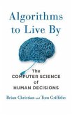 Algorithms to Live by: The Computer Science of Human Decisions