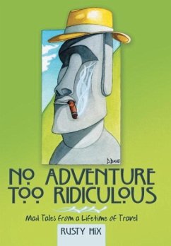 No Adventure Too Ridiculous - Hix, Rusty