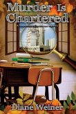 Murder Is Chartered: A Susan Wiles Schoolhouse Mystery