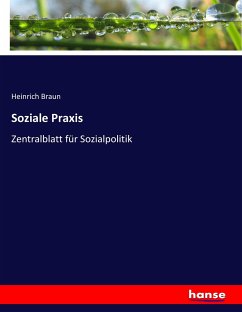 Soziale Praxis - Braun, Heinrich