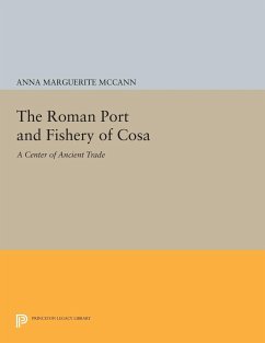 The Roman Port and Fishery of Cosa - McCann, Anna Marguerite