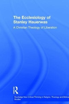 The Ecclesiology of Stanley Hauerwas - Thomson, John B