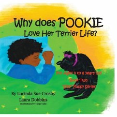 Why does Pookie Love Her Terrier Life?: Book Two: 