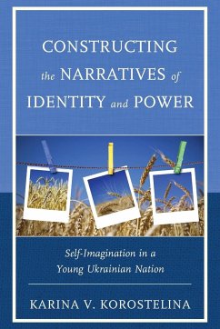 Constructing the Narratives of Identity and Power - Korostelina, Karina V.