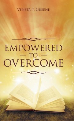 Empowered to Overcome - Greene, Veneta T.