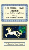 The Horse Travel Journal - A Log Book for Long Riders