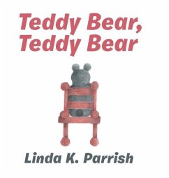 TEDDY BEAR TEDDY BEAR - Parrish, Linda K.