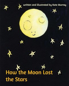 How the Moon Lost the Stars - Murray, Kate