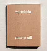 Simryn Gill: Wormholes