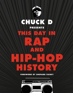 Chuck D Presents This Day in Rap and Hip-Hop History - D, Chuck