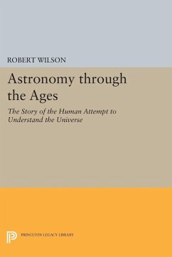 Astronomy Through the Ages - Wilson, Robert