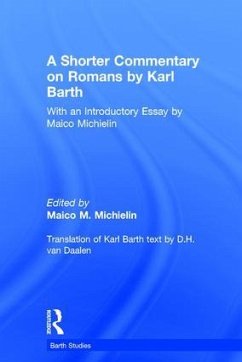 A Shorter Commentary on Romans by Karl Barth - Michielin, Maico M