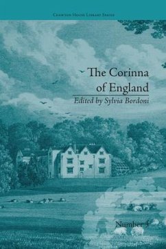 The Corinna of England, or a Heroine in the Shade; A Modern Romance - Bordoni, Sylvia