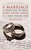 A Marriage That Survived Storms, God Saved Mine He Can Save Yours Too